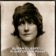 A Jury of Her Peers: Early feminist short story loosely based on a murder the author covered years earlier.