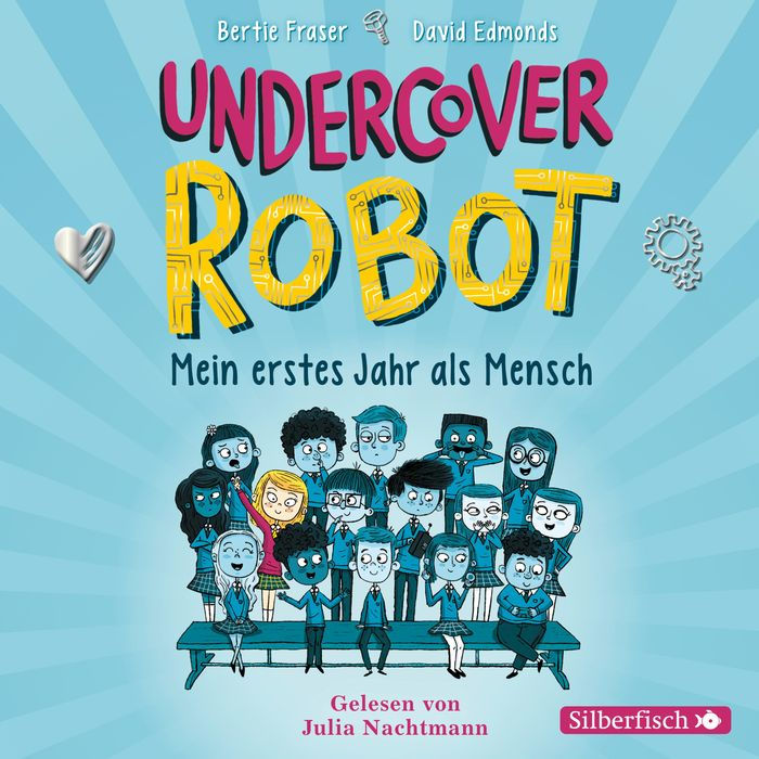 Undercover Robot - Mein erstes Jahr als Mensch (Abridged)