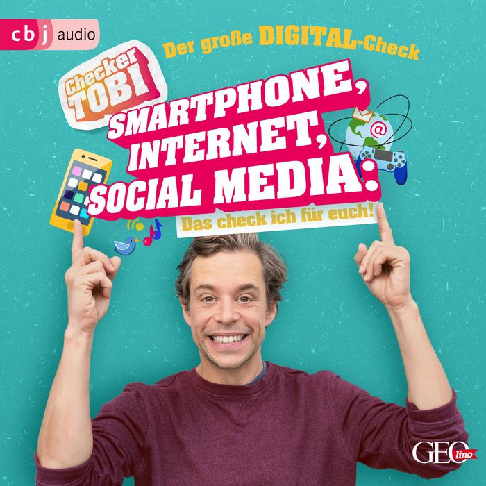 Checker Tobi - Der große Digital-Check: Smartphone, Internet, Social Media - Das check ich für euch! (Abridged)