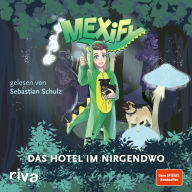 Mexify - Das Hotel im Nirgendwo