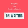 Insights on Stephen King's On Writing