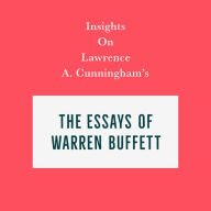 Insights on Lawrence A. Cunningham's The Essays of Warren Buffett