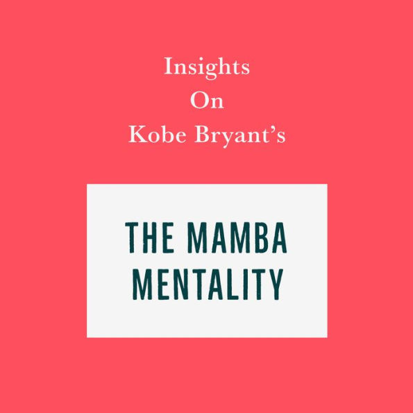 Insights on Kobe Bryant's The Mamba Mentality