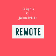 Insights on Jason Fried's Remote