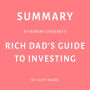 Summary of Robert Kiyosaki's Rich Dad's Guide to Investing
