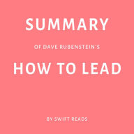 Summary of Dave Rubenstein's How to Lead