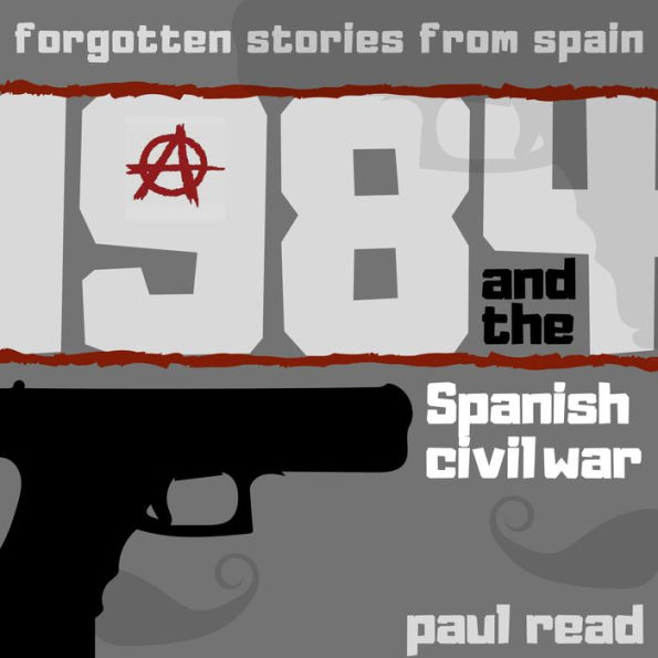 1984 And The Spanish Civil War