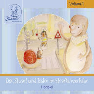 Sterntaler Hörgeschichten: Dix, Stuart und Isidor im Straßenverkehr (Abridged)
