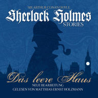 Das Leere Haus - Sherlock Holmes Stories (Abridged)