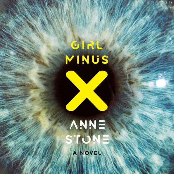 Girl Minus X: A Novel