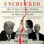 Unchecked: The Untold Story Behind Congress's Botched Impeachments of Donald Trump