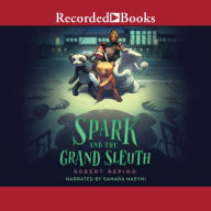 Spark and the Grand Sleuth