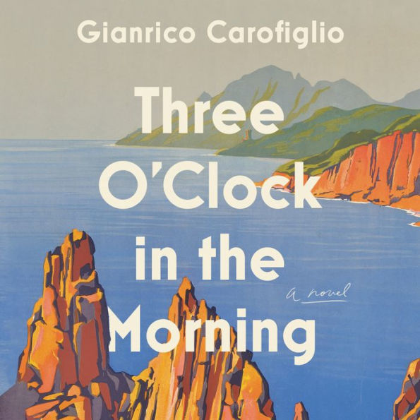 Three O'Clock in the Morning: A Novel