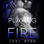 Playing with Fire (Mended Hearts, #1)