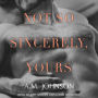 Not So Sincerely, Yours