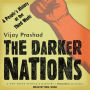 The Darker Nations: A People's History of the Third World