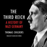 The Third Reich: A History of Nazi Germany