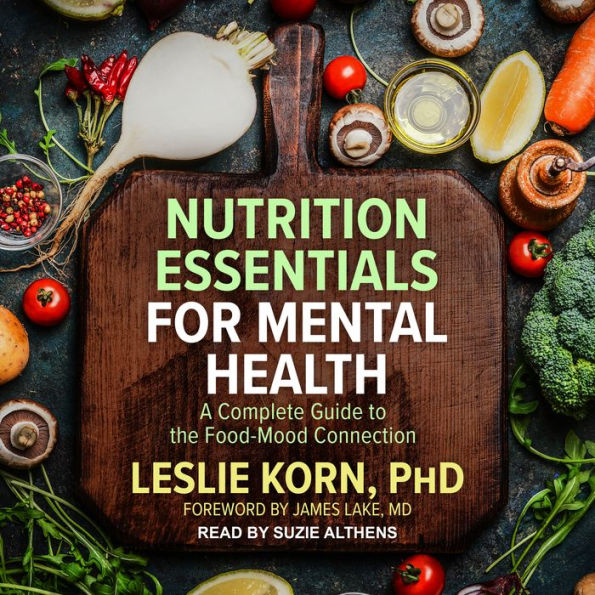 Nutrition Essentials for Mental Health: A Complete Guide to the Food-Mood Connection