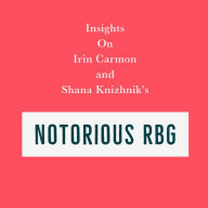 Insights on Irin Carmon and Shana Knizhnik's Notorious RBG