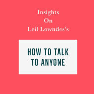 Insights on Leil Lowndes's How to Talk to Anyone