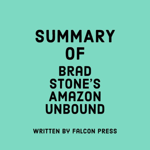 Summary of Brad Stone's Amazon Unbound