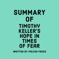 Summary of Timothy Keller's Hope in Times of Fear