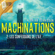 MACHINATIONS: épisode 2: Les confessions de l'île