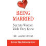 Being Married: Secrets Women Wish They Knew