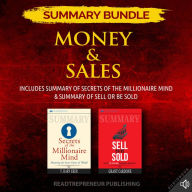 Summary Bundle: Money & Sales Readtrepreneur Publishing: Includes Summary of Secrets of the Millionaire Mind & Summary of Sell or Be Sold