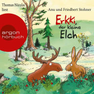 Erkki, der kleine Elch (Gekürzte Lesung) (Abridged)