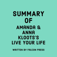 Summary of Amanda and Anna Kloots's Live Your Life