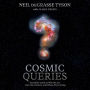 Cosmic Queries: StarTalk's Guide to Who We Are, How We Got Here, and Where We're Going