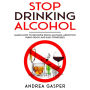 Stop Drinking Alcohol