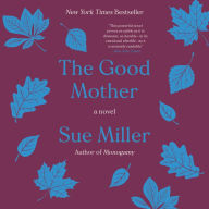 The Good Mother: A Novel