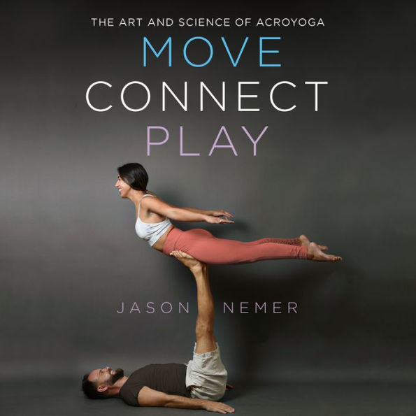 Move, Connect, Play: The Art and Science of AcroYoga