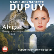 Abigaël - tome 4: Messagère des anges