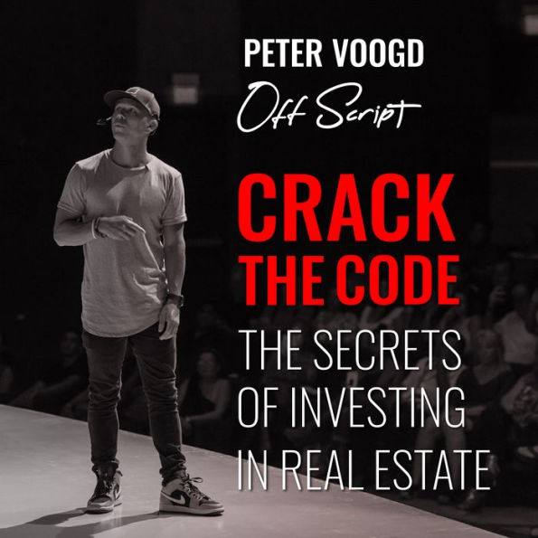 Crack the Code: The Secrets of Investing in Real Estate