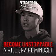 Become Unstoppable: A Millionaire Mindset