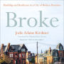 Broke: Hardship and Resilience in a City of Broken Promises