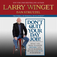 Don't Quit Your Day Job!: What You Need to Know Before You Go in Business So You Can Stay in Business