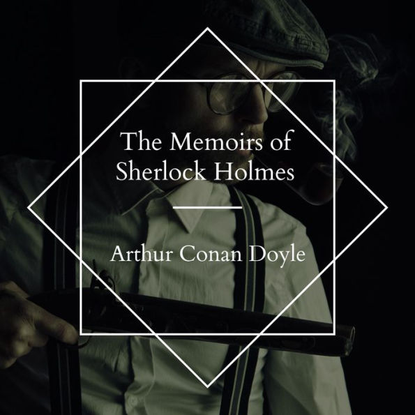 The Memoirs of Sherlock Holmes