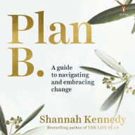 Plan B: A guide to navigating and embracing change