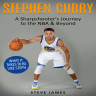 Stephen Curry: A Sharpshooter's Journey to the NBA & Beyond