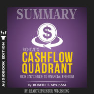 Summary of Rich Dad's Cashflow Quadrant: Guide to Financial Freedom by Robert T. Kiyosaki