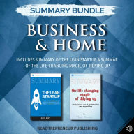 Summary Bundle: Business & Home Readtrepreneur Publishing: Includes Summary of The Lean Startup & Summary of The Life-Changing Magic of Tidying Up