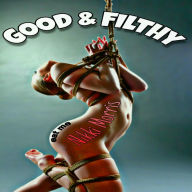 Good & Filthy