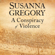 A Conspiracy of Violence (Thomas Chaloner Series #1)