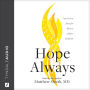 Hope Always: How to Be a Force for Life in a Culture of Suicide