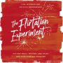 The Flirtation Experiment: Putting Magic, Mystery, and Spark Into Your Everyday Marriage