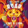 Roar Like a Lion: 90 Devotions to a Courageous Faith